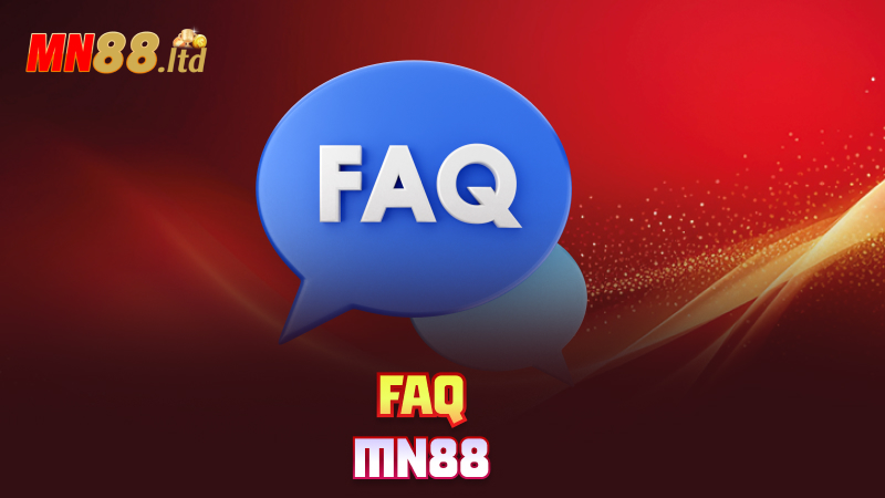 FAQ mn88 – Hỏi phát đáp luôn, khỏi cần lăn tăn
