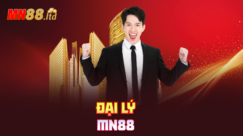 Đại lý mn88 – Hái ra tiền, không cần buôn bán
